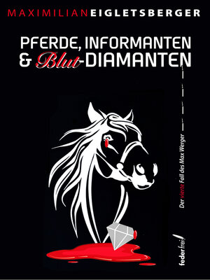 cover image of Pferde, Informanten & Blut-Diamanten